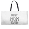 best mom ever Weekender Totes
