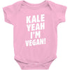Kale Yeah I'm Vegan! Baby Bodysuit