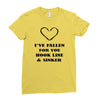 i've fallen for you hook line &amp; sinker Ladies Fitted T-Shirt