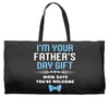 I'm Your Father's Day Gift Mom Says You're Welcome Baby Boy Weekender Totes