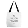 dad, well done! i'm awesome Tote Bags