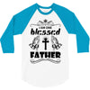 I Am One Blessed Father 3/4 Sleeve Shirt