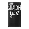 shalom y'all iPhone 7 Case