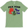 pick your poison T-Shirt