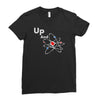 up and atom funny science best product Ladies Fitted T-Shirt
