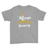 kings are born in january Youth Tee