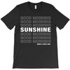 Good Morning Sunshine T-Shirt