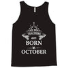 The best teachers are born in Octobe Tank Top
