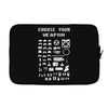 choose your weapon gamers Laptop sleeve