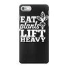 eat plants lift heavy iPhone 7 Case