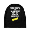 french people are so hard they eat pain for breakfast Baby Beanies