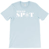 you're in my spot T-Shirt