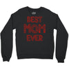 best mom ever 2 Crewneck Sweatshirt