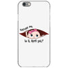 Excuse Me Is It April Yet Baby Girl iPhone 6/6s Case