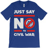 say no to civil war T-Shirt