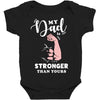 My Dad is Stronger Than Yours Baby Bodysuit