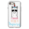 i choose to be a unicorn iPhone 8