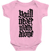 you'll never walk alone Baby Onesie
