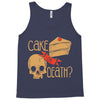 cake or death Tank Top