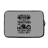 Some Of Us Grew Up Playing With Tractors The Lucky Ones Still Do Laptop sleeve