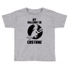 my witch halloween costume Toddler T-shirt