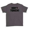 Don't Touch Youth Tee