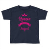 queens are born in august Toddler T-shirt