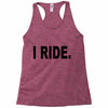 i ride Racerback Tank