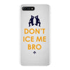 don't ice me bro iPhone 7 Plus Case