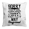 This Girl Is Taken By A Super Sexy May Boyfriend Throw Pillow