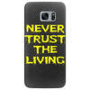 never trust the living Samsung Galaxy S7 Edge