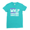 watch me whip watch me bake bake Ladies Fitted T-Shirt