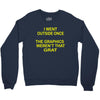 i went outside once Crewneck Sweatshirt