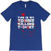 this is my zombie killing T-Shirt