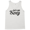 lets get sexy Tank Top