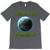 there is no planet  b earth day T-Shirt