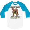 before you go 3/4 Sleeve Shirt