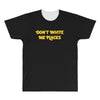 don't invite me places All Over Men's T-shirt
