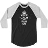 Keep Calm and Run On 3/4 Sleeve Shirt