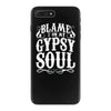 blame it on my gypsy soul iPhone 7 Plus Case