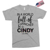 in a world full of grinches be a cindy lou who Exclusive T-shirt