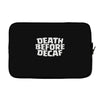 death before decaf (2) Laptop sleeve
