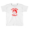 let's talk turkey Toddler T-shirt