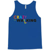 crazy for walking Tank Top