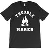 Trouble Maker T-Shirt