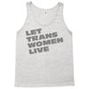 let trans women live Tank Top