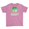 who is your paddy copy Youth Tee