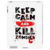 Keep Calm And Kill Zombies iPad 3 and 4 Case
