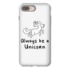 Always Be a Unicorn iPhone 8 Plus