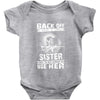 Back Of I Have A Crazy Sister Baby Onesie